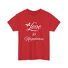 Love is Happiness T-Shirt, Butterfly Script Tee, Uplifting Gift
