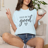 Focus On The Good T-Shirt  | Comfort Colors® Inspirational Graphic Tee