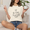 Be Kind to Yourself T-Shirt | Comfort Colors® Encouragement Tee