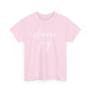 Choose Joy T-Shirt (Various Colors)