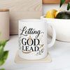 Letting God Lead Coffee Mug, Christian Faith Gift