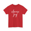 Choose Joy T-Shirt (Various Colors)