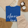 Choose Joy T-Shirt (Various Colors)