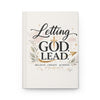 Letting God Lead | Hardcover Writing Journal for Prayer & Reflections