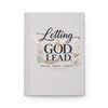 Letting God Lead Hardcover Journal - Christian Faith Guided Prayer & Reflection Notebook
