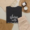 Shine With Purpose T-Shirt (Various Colors)