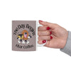 "The Day Begins After Coffee," Ceramic Cup