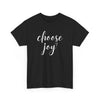 Choose Joy T-Shirt (Various Colors)