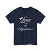 Love is Happiness T-Shirt, Butterfly Script Tee, Uplifting Gift