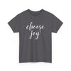Choose Joy T-Shirt (Various Colors)