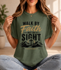 Walk By Faith Not By Sight T-Shirt, Christian Tee, Motivational Gift, Encouragement Shirt