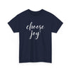 Choose Joy T-Shirt (Various Colors)