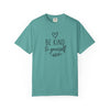 Be Kind to Yourself T-Shirt | Comfort Colors® Encouragement Tee