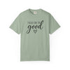 Focus On The Good T-Shirt  | Comfort Colors® Inspirational Graphic Tee