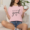 Focus On The Good T-Shirt  | Comfort Colors® Inspirational Graphic Tee
