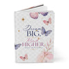Dream Big. Reach Higher. Writing Journal - Hardcover Journal for Notes & Reflections
