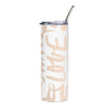 Blush Script 'Love' Stainless Tumbler (20oz)