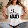 No Plan Just God T-Shirt , Faith Based Gift, Christian Shirt