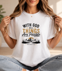 With God All Things Are Possible T-Shirt, Christian Tee, Motivational Gift