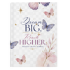 Dream Big. Reach Higher. Writing Journal - Hardcover Journal for Notes & Reflections
