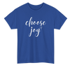 Choose Joy T-Shirt (Various Colors)