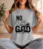 No Plan Just God T-Shirt , Faith Based Gift, Christian Shirt