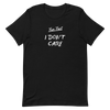 Fun Fact I Don't Care - T-Shirt (Various Colors)