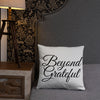 Beyond Grateful -  Pillow (Gray Color)