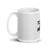 Today or Never - Mug (2 Sizes)