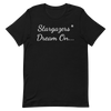 Stargazers* Dream On - T-Shirt (Various Colors)