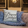 Beyond Grateful -  Pillow (Gray Color)