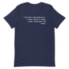 I'm Not Antisocial - T-Shirt (Various Colors)