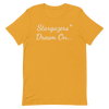 Stargazers* Dream On - T-Shirt (Various Colors)