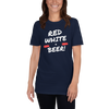 Red, White, & Beer - T-Shirt (Various Colors)