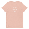 Fun Fact I Don't Care - T-Shirt (Various Colors)