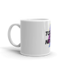 Today or Never - Mug (2 Sizes)