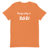 Prosperity in 2021 - T-Shirt (Various Colors)