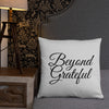 Beyond Grateful -  Pillow (Gray Color)