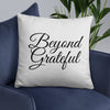 Beyond Grateful -  Pillow (Gray Color)