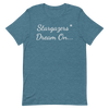 Stargazers* Dream On - T-Shirt (Various Colors)