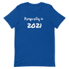 Prosperity in 2021 - T-Shirt (Various Colors)