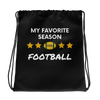 My Favorite Season Football - Drawstring bag (Black Color)