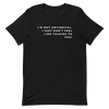 I'm Not Antisocial - T-Shirt (Various Colors)