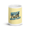 Faith Moves Mountains - Mug (2 Sizes)