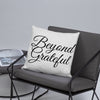 Beyond Grateful -  Pillow (Gray Color)