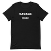 Savage Mode - T-Shirt (Various Colors)