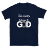 This Country Belongs to God - T-Shirt (Various Colors)