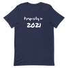 Prosperity in 2021 - T-Shirt (Various Colors)