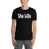 The Life - T-Shirt (Various Colors)