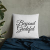 Beyond Grateful -  Pillow (Gray Color)